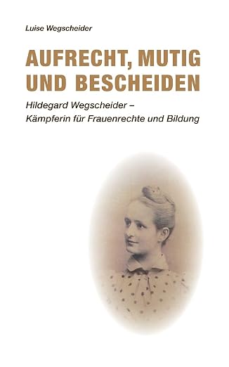 Buchcover: Aufrecht, mutig und bescheiden